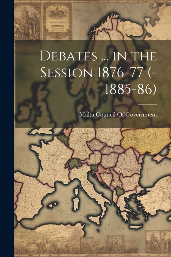Debates by Malta Council Of Government, Paperback | Indigo Chapters