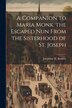 A Companion to Maria Monk. the Escaped Nun From the Sisterhood of St. Joseph by Josephine M Bunkley, Paperback | Indigo Chapters