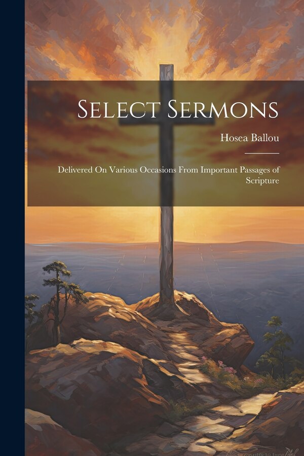 Select Sermons by Hosea Ballou, Paperback | Indigo Chapters