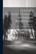 Further Recollections of an Indian Missionary by Carl Benjamin Leupolt, Paperback | Indigo Chapters