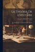 La Théorie De L'histoire by Alexandru Dimitrie Xenopol, Paperback | Indigo Chapters