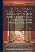 Les Halieutiques Traduits Du Grec Du Poëme D'oppien Ou Il Traite De La Pêche Et Des Moeurs Des Habitans Des Eaux by Oppian, Paperback