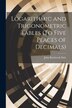 Logarithmic and Trigonometric Tables (To Five Places of Decimals) by John Borthwick Dale, Paperback | Indigo Chapters