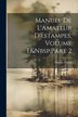 Manuel De L'Amateur D'Estampes Volume 1 Part 2 by Eugène Dutuit, Paperback | Indigo Chapters