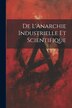 De L'Anarchie Industrielle Et Scientifique by Anonymous, Paperback | Indigo Chapters