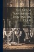 The Art of Transparent Painting On Glass by Edward Groom, Paperback | Indigo Chapters