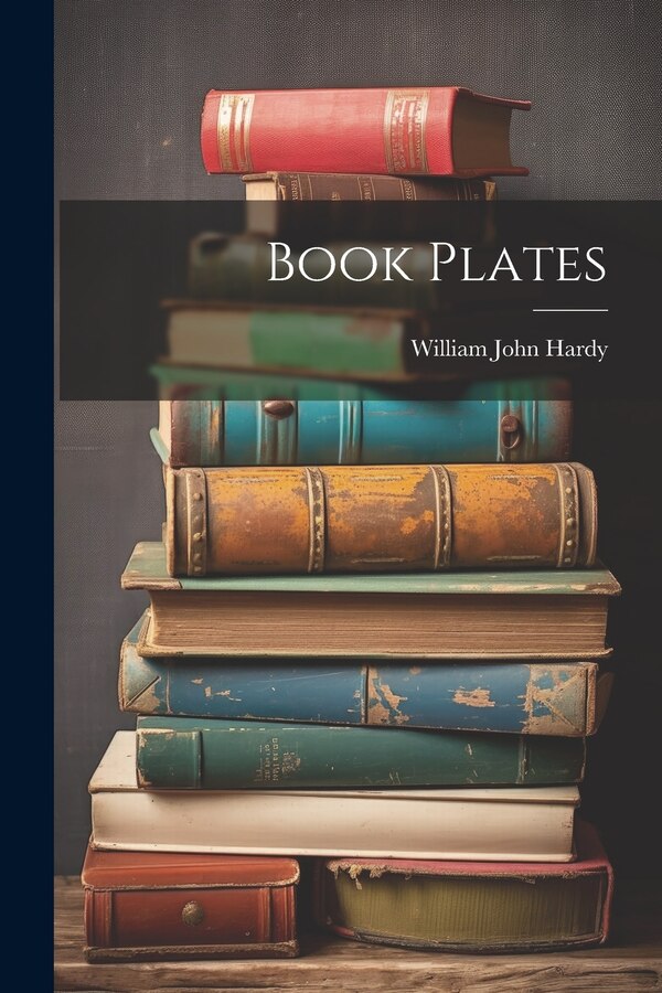 Book Plates by William John Hardy, Paperback | Indigo Chapters