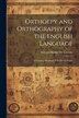 Orthoepy and Orthography of the English Language by Edward Riches De Levante, Paperback | Indigo Chapters