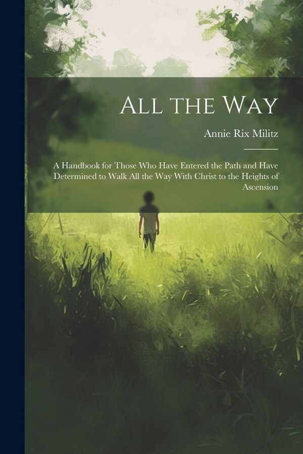 All the Way by Annie Rix Militz, Paperback | Indigo Chapters