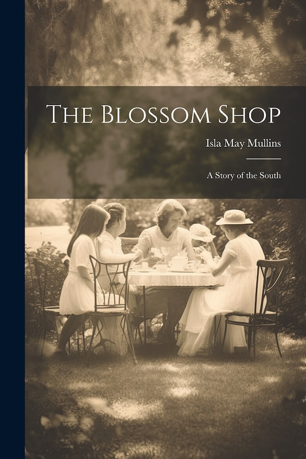 The Blossom Shop by Isla May Mullins, Paperback | Indigo Chapters