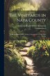 The Vineyards in Napa County by California Board of State Viticultural, Paperback | Indigo Chapters