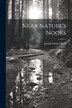Near Nature's Nooks by Joseph Samuel Reed, Paperback | Indigo Chapters