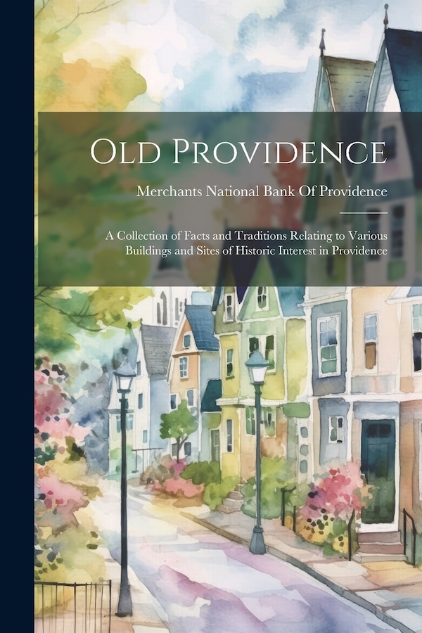 Old Providence by Merchants National Bank Of Providence, Paperback | Indigo Chapters