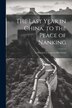The Last Year in China to the Peace of Nanking by Anonymous, Paperback | Indigo Chapters