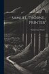 Samuel Thorne Printer by Samuel Ley Thorne, Paperback | Indigo Chapters