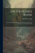 The Navigable Rhine by Edwin Jones Clapp, Paperback | Indigo Chapters
