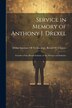 Service in Memory of Anthony J. Drexel by Drexel Institute of Technology Board, Paperback | Indigo Chapters