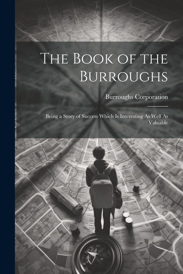 The Book of the Burroughs by Burroughs Corporation, Paperback | Indigo Chapters