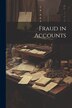 Fraud in Accounts by Anonymous, Paperback | Indigo Chapters