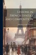 Lessons in French Syntax and Composition by Williamson Updike Vreeland, Paperback | Indigo Chapters