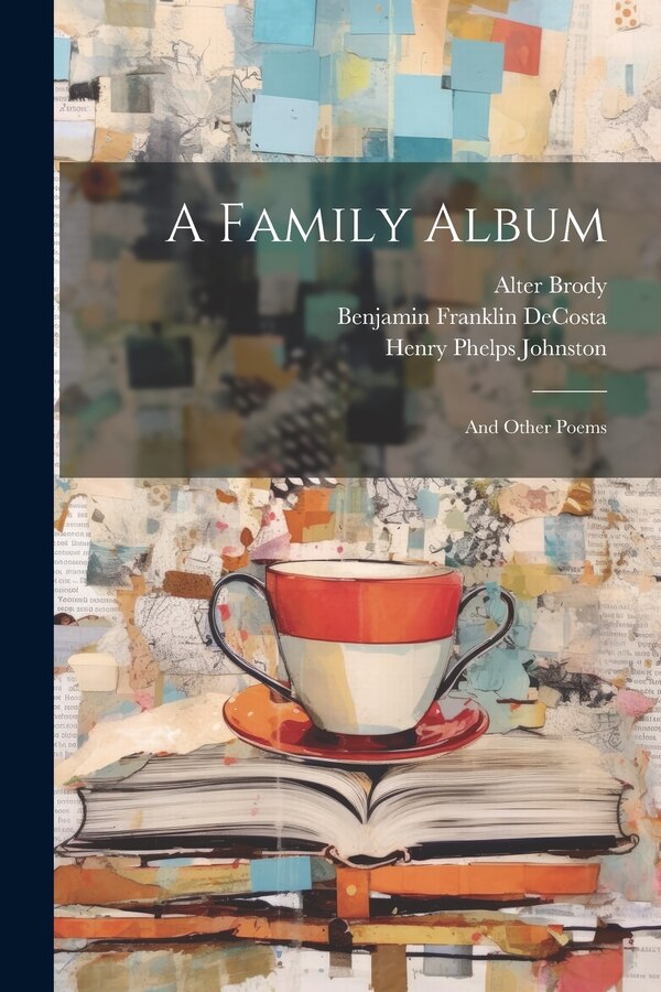 A Family Album by Henry Phelps Johnston, Paperback | Indigo Chapters