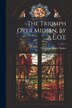 The Triumph Over Midian by A.L.O. E by Charlotte Maria Tucker, Paperback | Indigo Chapters