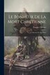 Le Bonheur De La Mort Chrétienne by Pasquier Quesnel, Paperback | Indigo Chapters