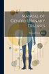 Manual of Genito-Urinary Diseases by Ellwood Robert Kirby, Paperback | Indigo Chapters