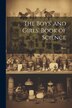 The Boys' and Girls' Book of Science, Paperback | Indigo Chapters