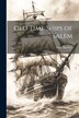 Old Time Ships of Salem by Essex Institute, Paperback | Indigo Chapters