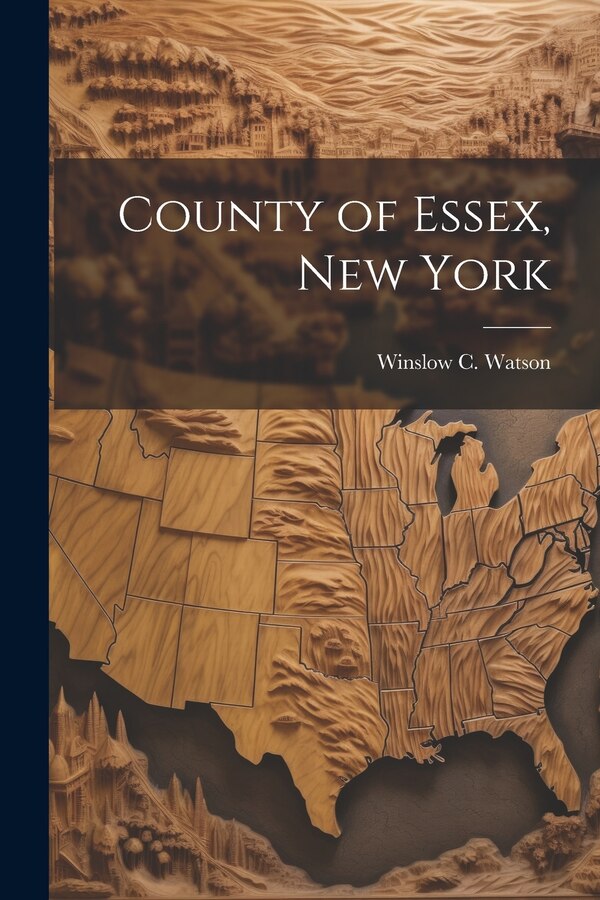 County of Essex New York by Winslow C Watson, Paperback | Indigo Chapters