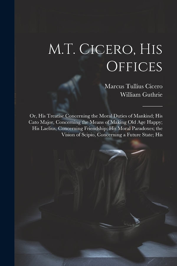 M.T. Cicero His Offices by Marcus Tullius Cicero, Paperback | Indigo Chapters