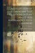 A Collection of Elementary Test Questions in Pure and Mixed Mathematics With Answers by James Robert Christie, Paperback | Indigo Chapters