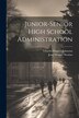 Junior-Senior High School Administration by Charles Hughes Johnston