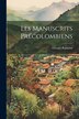 Les Manuscrits Précolombiens by Georges Raynaud, Paperback | Indigo Chapters