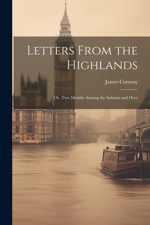 Letters From the Highlands by James Conway, Paperback | Indigo Chapters
