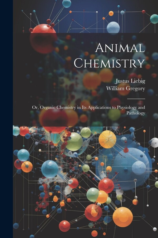 Animal Chemistry by William Gregory, Paperback | Indigo Chapters