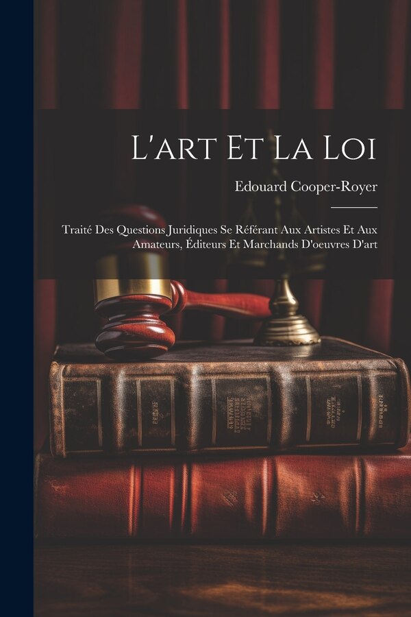L'art Et La Loi by Edouard Cooper-royer, Paperback | Indigo Chapters