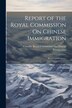 Report of the Royal Commission On Chinese Immigration by Canada Royal Commission on Chinese I