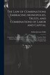 The Law of Combinations Embracing Monopolies Trusts and Combinations of Labor and Capital by Arthur Jerome Eddy, Paperback | Indigo Chapters