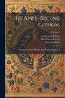 The Ante-Nicene Fathers by Arthur Cleveland Coxe, Paperback | Indigo Chapters