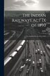 The Indian Railways Act IX of 1890, Paperback | Indigo Chapters