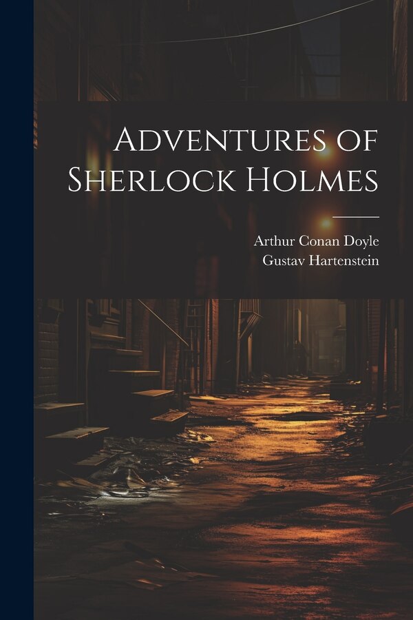 Adventures of Sherlock Holmes by Arthur Conan Doyle, Paperback | Indigo Chapters