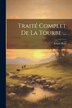 Traité Complet De La Tourbe . by Ernest Bosc, Paperback | Indigo Chapters