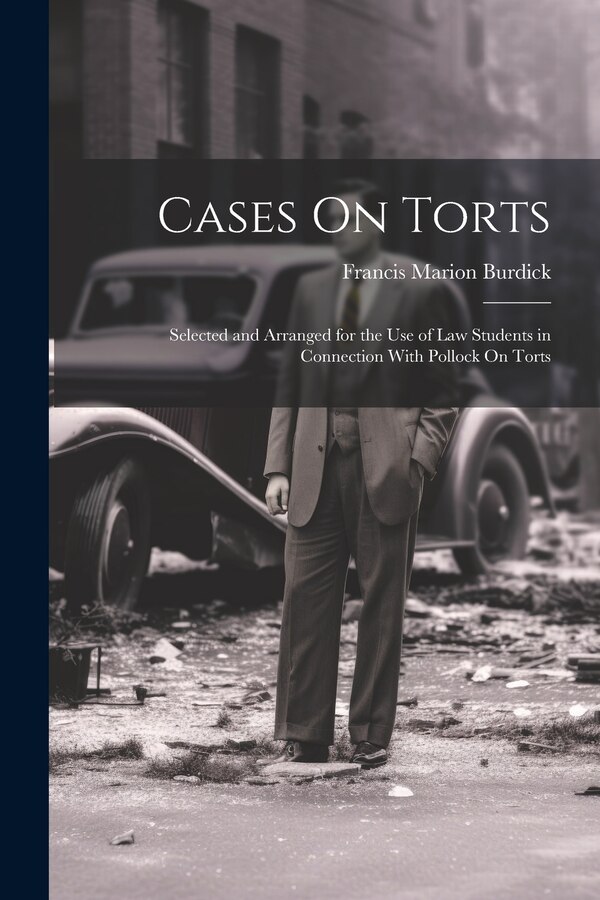 Cases On Torts by Francis Marion Burdick, Paperback | Indigo Chapters