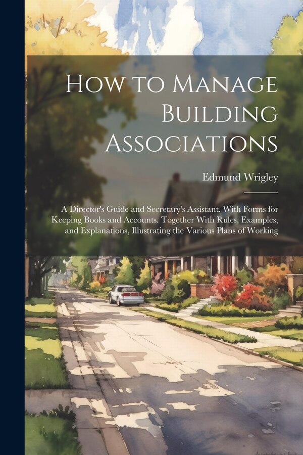 How to Manage Building Associations by Edmund Wrigley, Paperback | Indigo Chapters