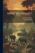 Mind in Animals by Annie Wood Besant, Paperback | Indigo Chapters