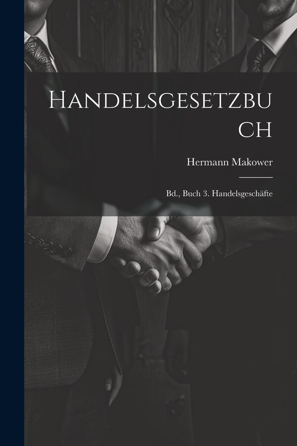 Handelsgesetzbuch by Hermann Makower, Paperback | Indigo Chapters