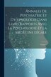 Annales De Psychiatrie Et D'hypnologie Dans Leurs Rapports Avec La Psychologie Et La Médecine Légale; Volume 5 by Anonymous, Paperback