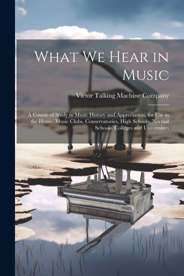 What We Hear in Music by Victor Talking Machine Company, Paperback | Indigo Chapters
